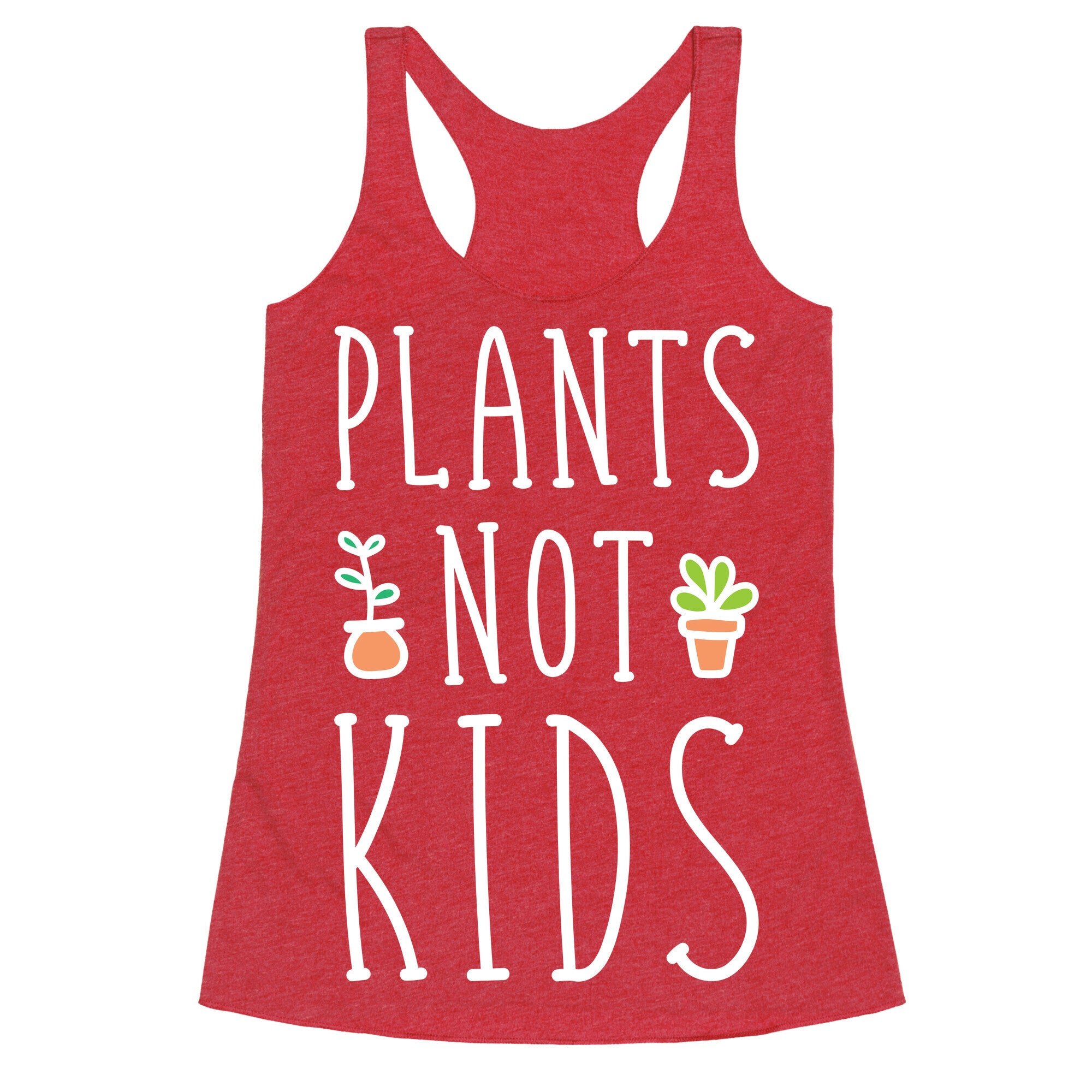 Plants Not Kids (White) Racerback Tank